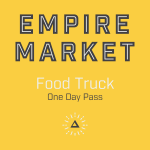 Empire Market Food truck Pass